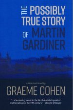 The Possibly True Story Of Martin Gardiner