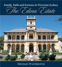 Family Faith and Fortune in Victorian Sydney
