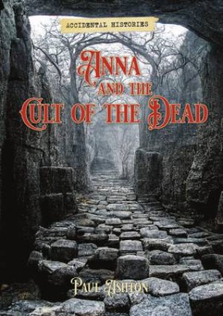 Anna and the Cult of the Dead by Paul Ashton