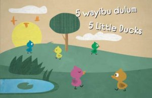 5 Little Ducks by Aunty Gail Smith & Sue Hodges Production & Kristopher McDuff