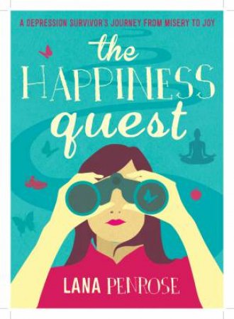The Happiness Quest by Lana Penrose