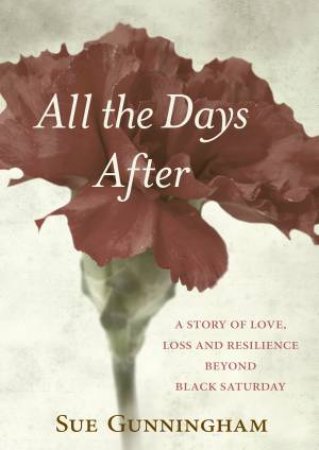 All The Days After by Sue Gunningham