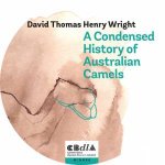 A Condensed History Of Australian Camels