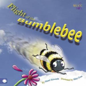 Flight of the Bumblee Bee by Hazel Edwards