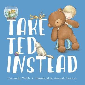 Take Ted Instead by Cassandra Webb