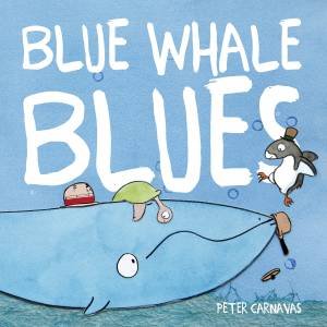 Blue Whale Blues by Peter Carnavas