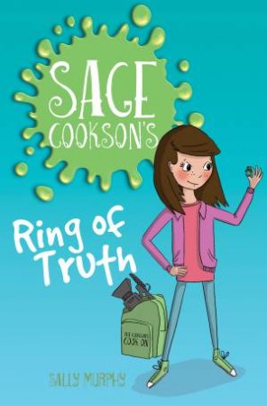 Sage Cookson's: Ring Of Truth by Sally Murphy