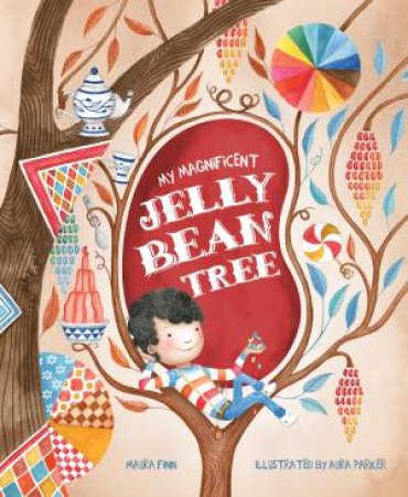 My Magnificent Jelly Bean Tree by Maura Finn