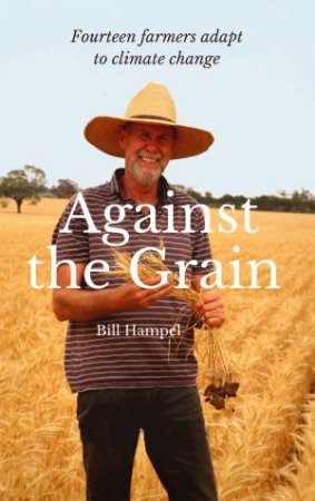 Against The Grain by Bill Hampel