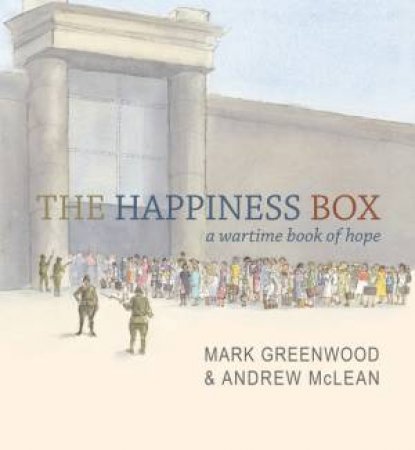 The Happiness Box by Mark Greenwood & Andrew McLean