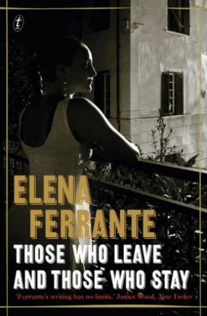 Those Who Leave and Those Who Stay by Elena Ferrante