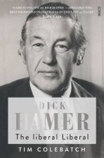 Dick Hamer The Liberal Liberal