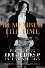 Remember the Time Protecting Michael Jackson in his final days