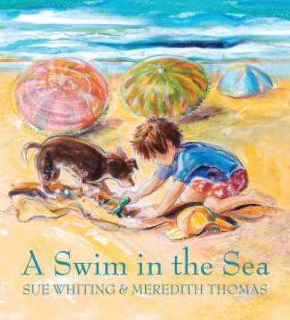 A Swim In The Sea by Sue Whiting & Meredith Thomas