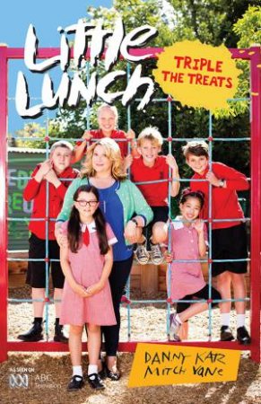 Little Lunch: Triple The Treats by Danny Katz & Mitch Vane