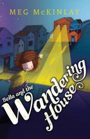 Bella and the Wandering House by Meg McKinlay