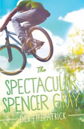 The Spectacular Spencer Gray by Deb Fitzpatrick