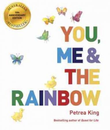 You, Me & the Rainbow by Petrea King