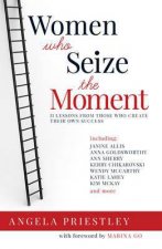 Women Who Seize the Moment