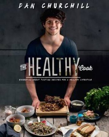 The Healthy Cook by Dan Churchill