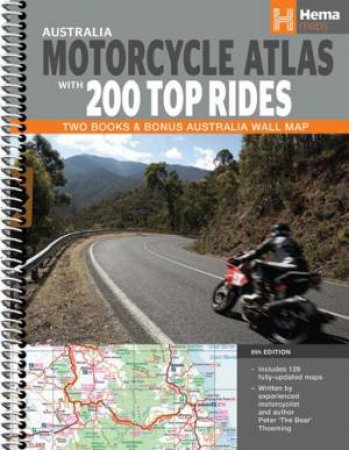 Hema Atlas & Guide: Australia Motorcycle Atlas With 200 Top Rides, 6th Ed. by Various