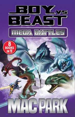 Boy Vs Beast: Mega Battles 01 by Mac Park