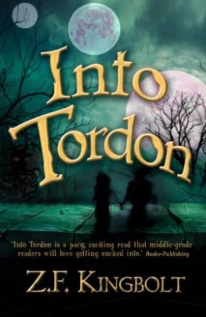 Into Tordon by Z F Kingbolt