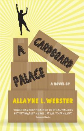 A Cardboard Palace by Allayne L. Webster