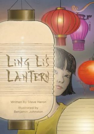 Ling Li's Lantern by Steve Heron & Benjamin Johnston