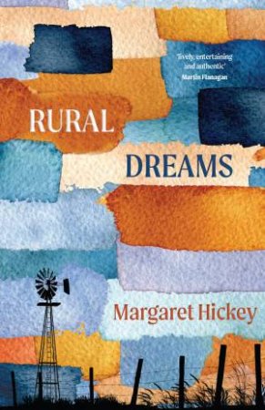 Rural Dreams by Margaret Hickey