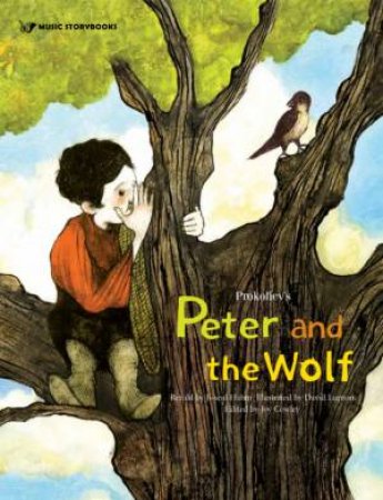 Prokofiev's Peter And The Wolf by Ji-Seul Hahm & Joy Cowley & David Lupton