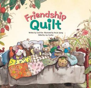 Friendship Quilt by Cecil Kim & Joy Cowley & Ha Jin Jeong