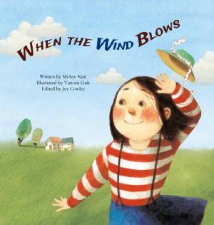 When The Wind Blows by Mi-Hye Kim & Joy Cowley & Yun-Mi Guh