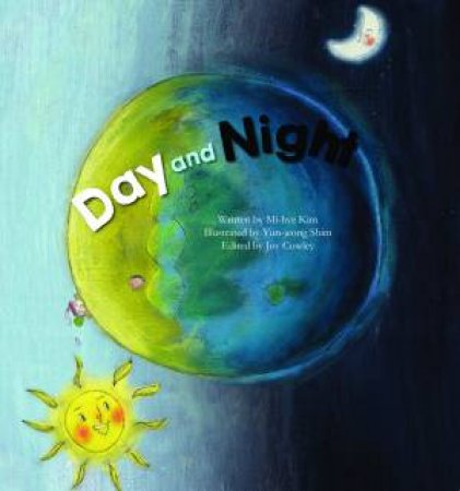 Day and Night by Mi-Hye Kim & Joy Cowley & Yun-Jeong Shim