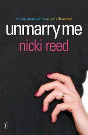 Unmarry Me by Nicki Reed