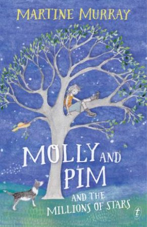 Molly and Pim and the Millions of Stars by Martine Murray