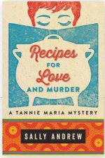 Recipes for Love and Murder A Tannie Maria Mystery