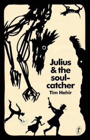 Julius and the Soulcatcher by Tim Hehir