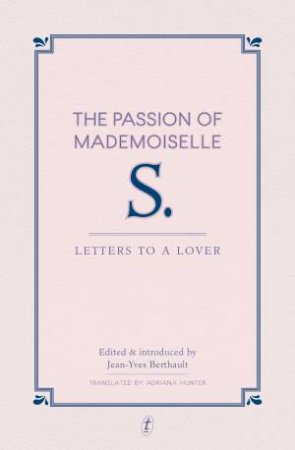 The Passion of Mademoiselle S. by Jean-Yves Berthault