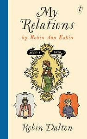 My Relations: by Robin Ann Eakin, aged 8, 1929 by Robin Dalton