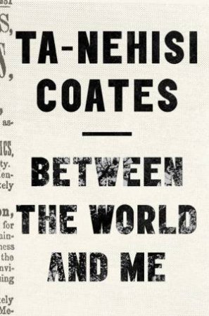 coates between the world and me coates between the world and me