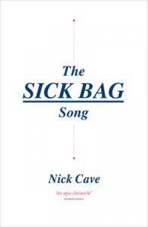 The Sick Bag Song by Nick Cave