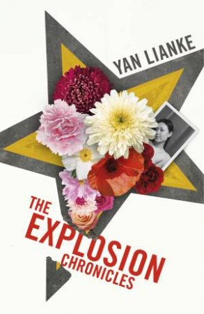 The Explosion Chronicles by Yan Lianke