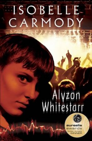 Alyzon Whitestarr by Isobelle Carmody