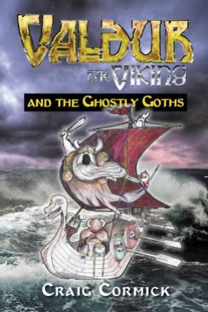 Valdur The Viking And The Ghostly Goths by Craig Cormick