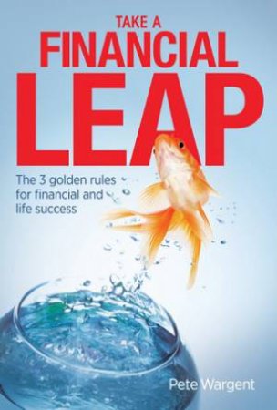 Take a Financial Leap by Pete Wargent