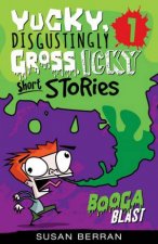 Yucky Disgustingly Gross Icky Short Stories Vol 1