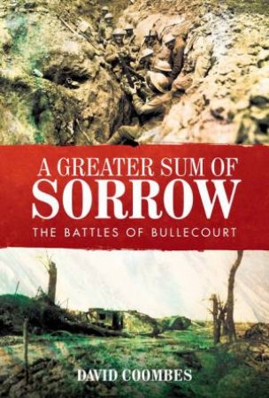 A Greater Sum Of Sorrow by David Coombes