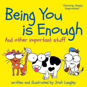 Being You Is Enough by Josh Langley