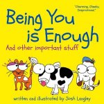 Being You Is Enough